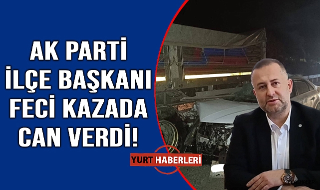 AK Parti camiasını yasa boğan ölüm