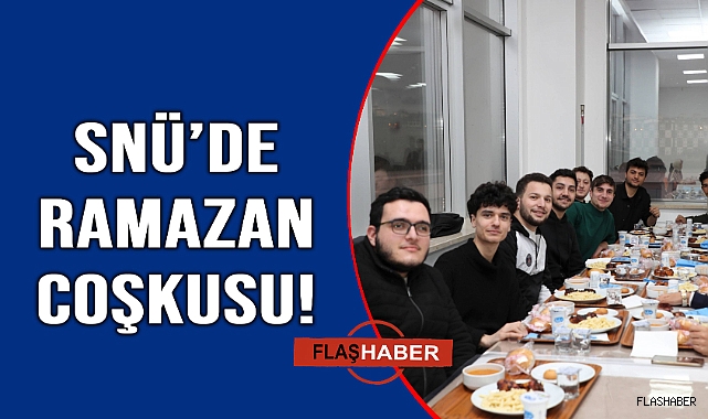 Ramazan'ın maneviyatı SNÜ'de hissediliyor