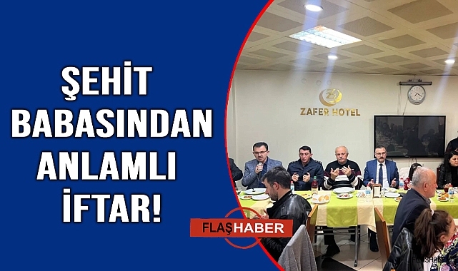 Şehit babasından oğluna vefa iftarı