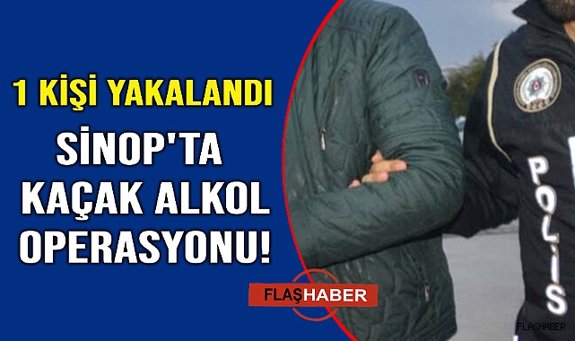 Sinop'ta 20 litre etil alkol ele geçirildi