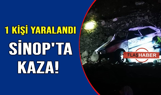 Sinop'ta otomobil kayalıklara uçtu: 1 yaralı