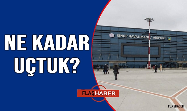 Sinop'un Şubat ayı uçuş istatistikleri açıklandı