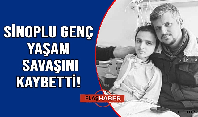 Sinoplu gençten acı haber