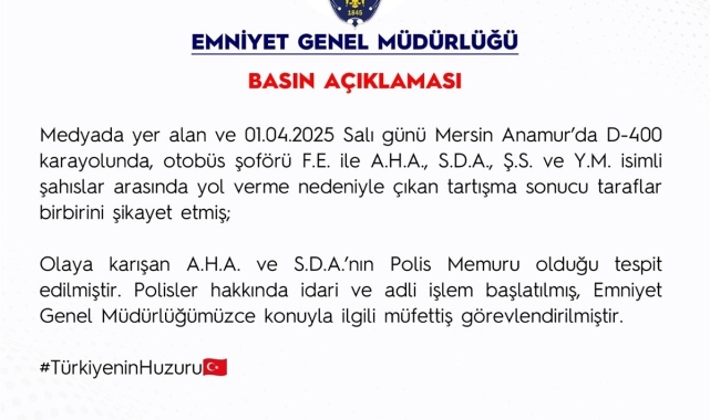 EGM, Mersin'de yol verme tartışmasına karışan polisler hakkında işlem başlatıldığını açıkladı