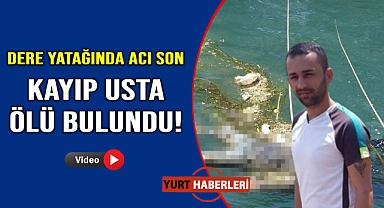 Kayıp kaynakçı ölü bulundu