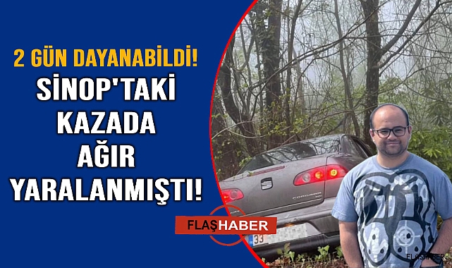 Kazada ağır yaralanan genç adam yaşam mücadelesini kaybetti