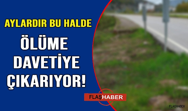 O yolda büyük tehlike