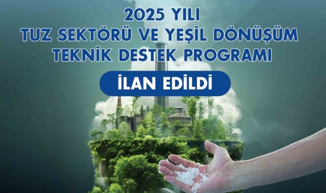 Tuz sektörü için önemli program: 4 milyon lira destek sağlanması planlanıyor