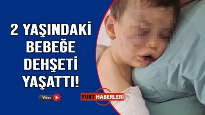 2 yaşındaki bebek hastanelik oldu