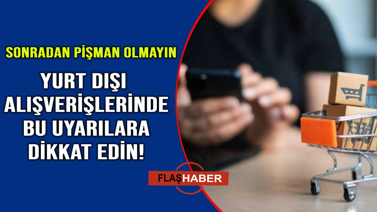 Yurt dışından alışveriş kişisel bilgileri tehlikeye atabiliyor