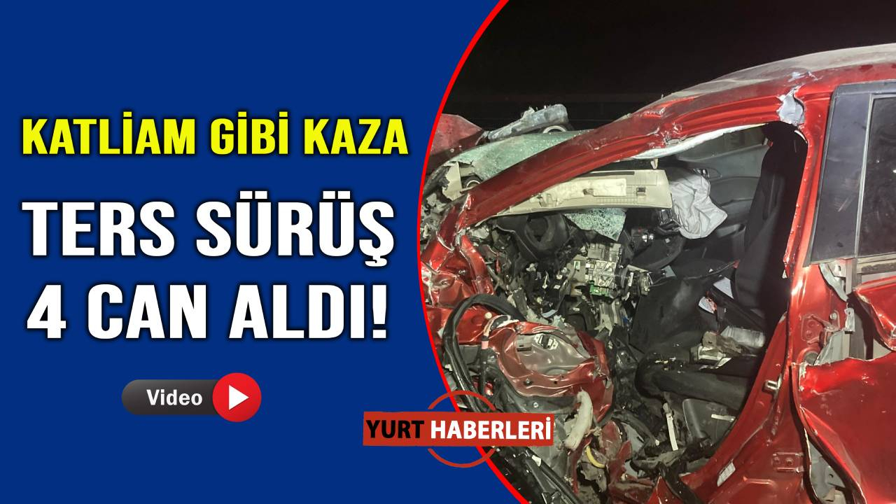 Otoyolda kafa kafaya çarpıştılar: 4 ölü, 1 yaralı