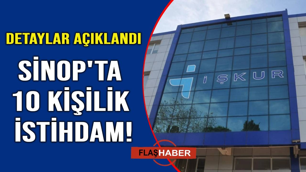 Sinop'ta 10 kişiye istihdam sağlanacak