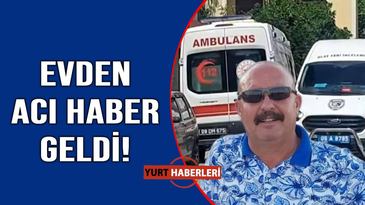 Evde cansız bedeni bulundu