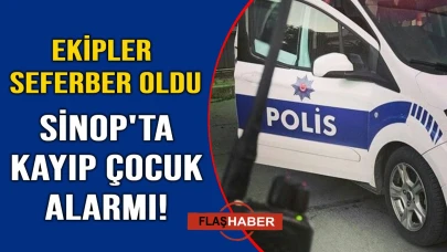 Sinop'ta kayıp çocuk alarmı! Köyünden çıktı bir daha dönmedi