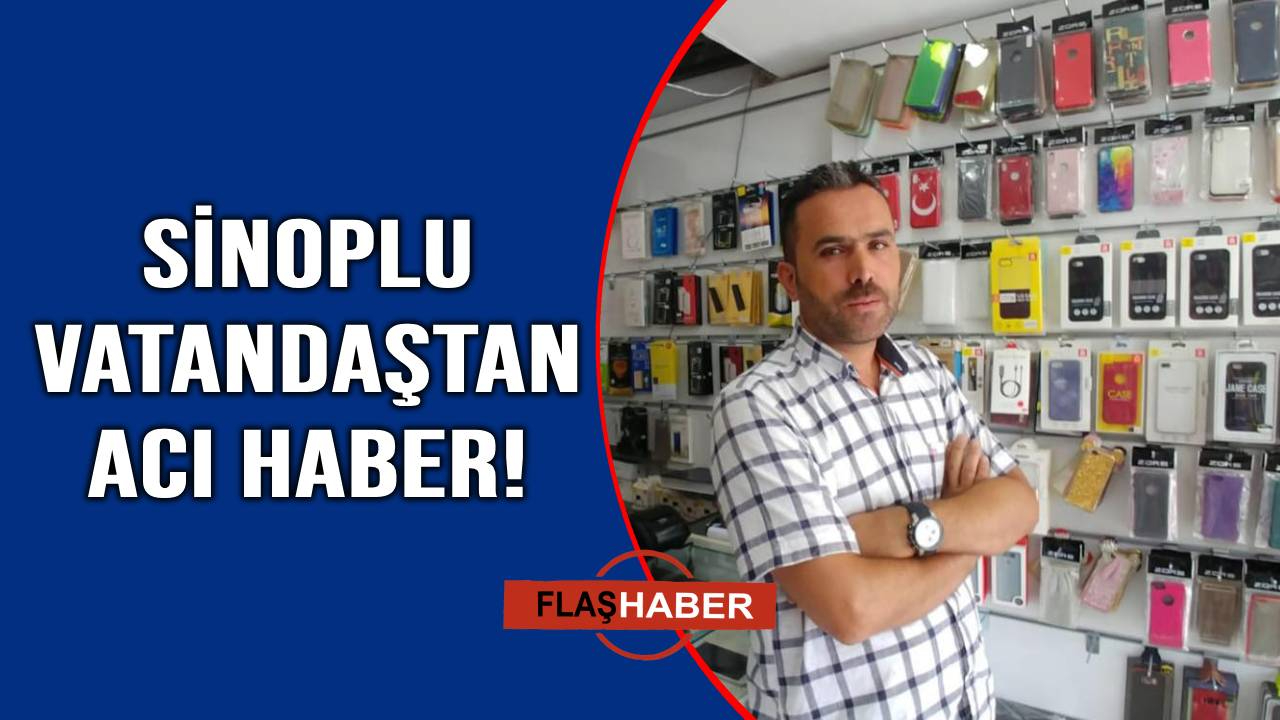 Sinoplu vatandaş genç yaşta kalbine yenildi