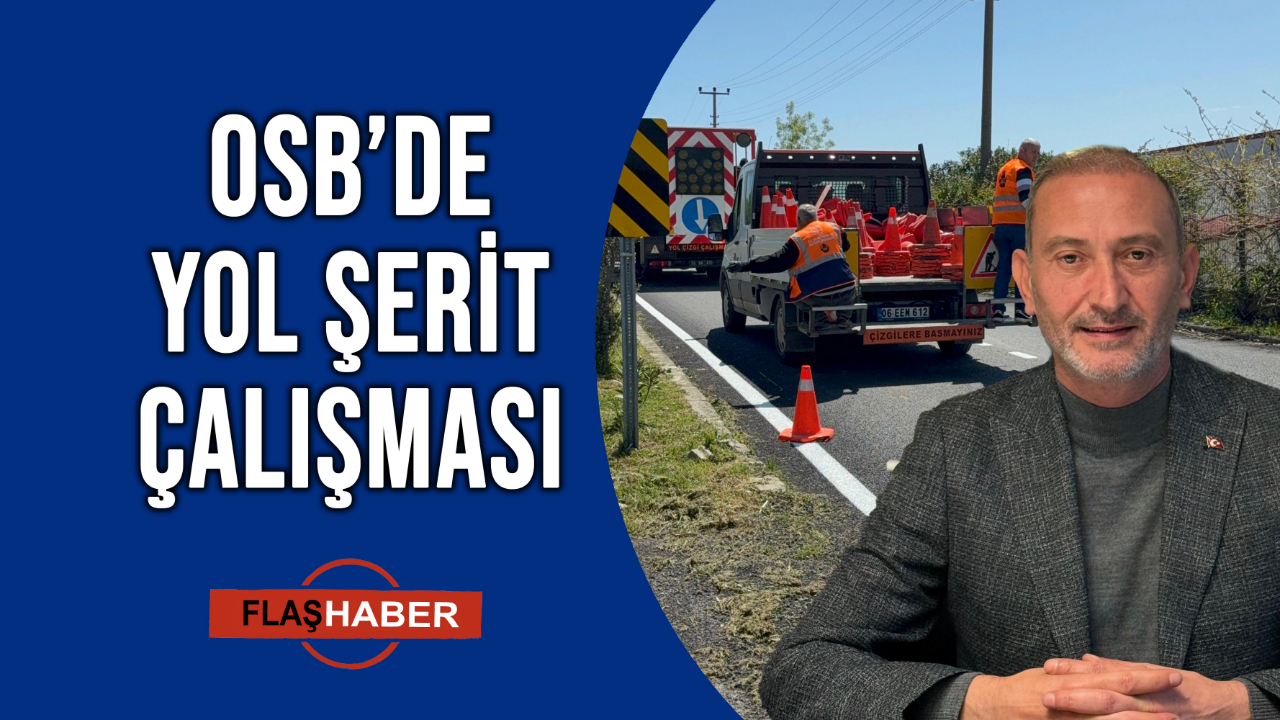 OSB’DE YOLLARA ŞERİT ÇEKİLDİ!
