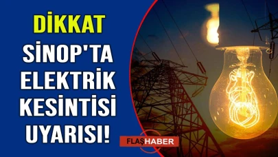 Sinop'ta elektrikler gidecek! İşte etkilenecek köy ve mahalleler