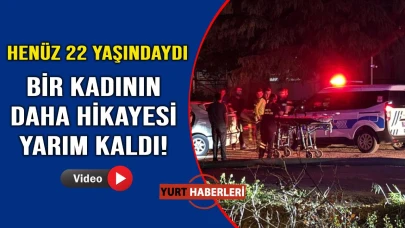 Genç kız cinayete kurban gitti