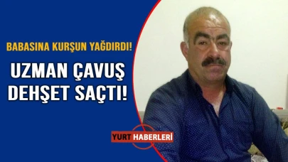 İzinli geldiği memleketinde babasını öldürdü