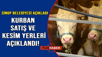 Sinop Belediyesi, 2025 yılı kurban satış ve kesim yerlerini duyurdu