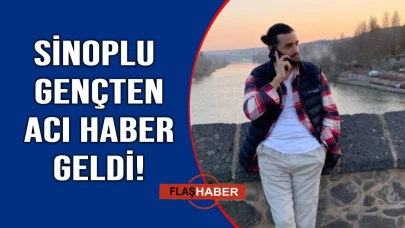 Sinoplu genç yaşam mücadelesini kaybetti