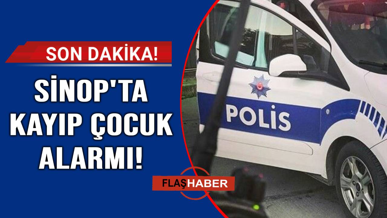 Sinop'ta kayıp çocuk alarmı! En son parkta görüldü