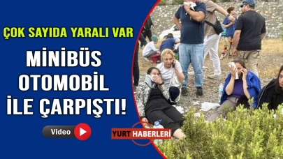 Minibüsle otomobil çarpıştı, 15 kişi yaralandı