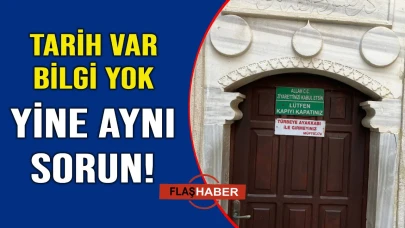 Tarihi türbe tanıtımsız kaldı