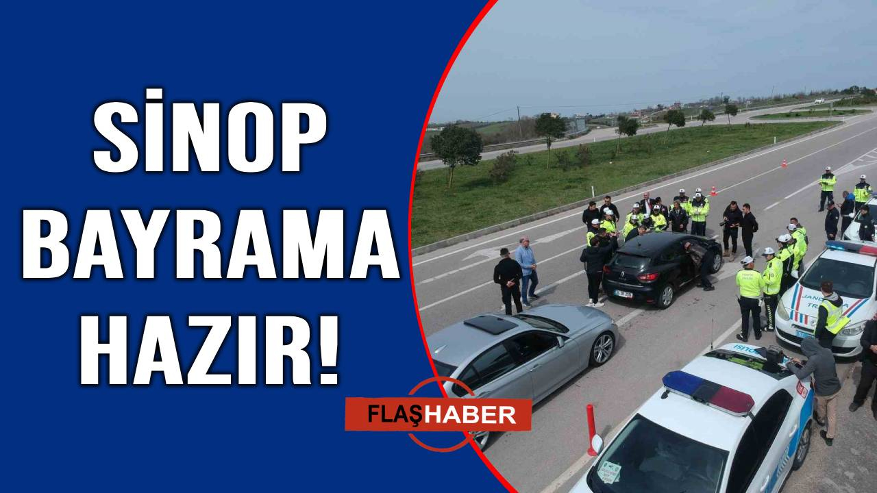 Sinop’ta güvenlik tedbirleri üst seviyeye çıkarıldı