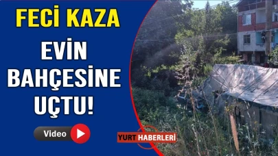 Direksiyon hâkimiyetini kaybeden otomobil evin bahçesine uçtu