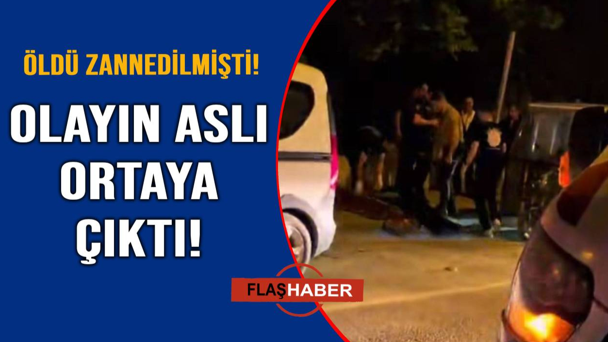 İşin aslı sonradan anlaşıldı