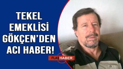 Emekli Tekel çalışanı Fethi Gökçen vefat etti