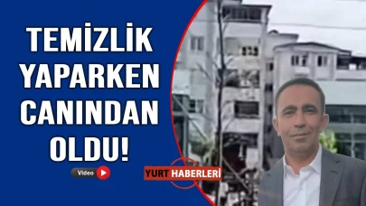 Temizlik sırasında feci son