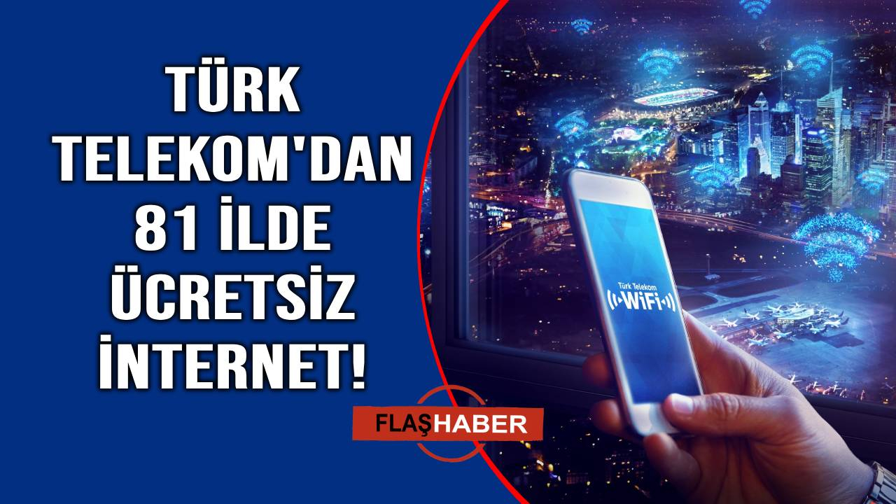 Türkiye'nin 81 ilinde ücretsiz