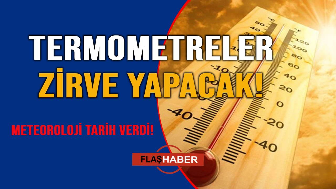 Kavurucu sıcaklar geliyor