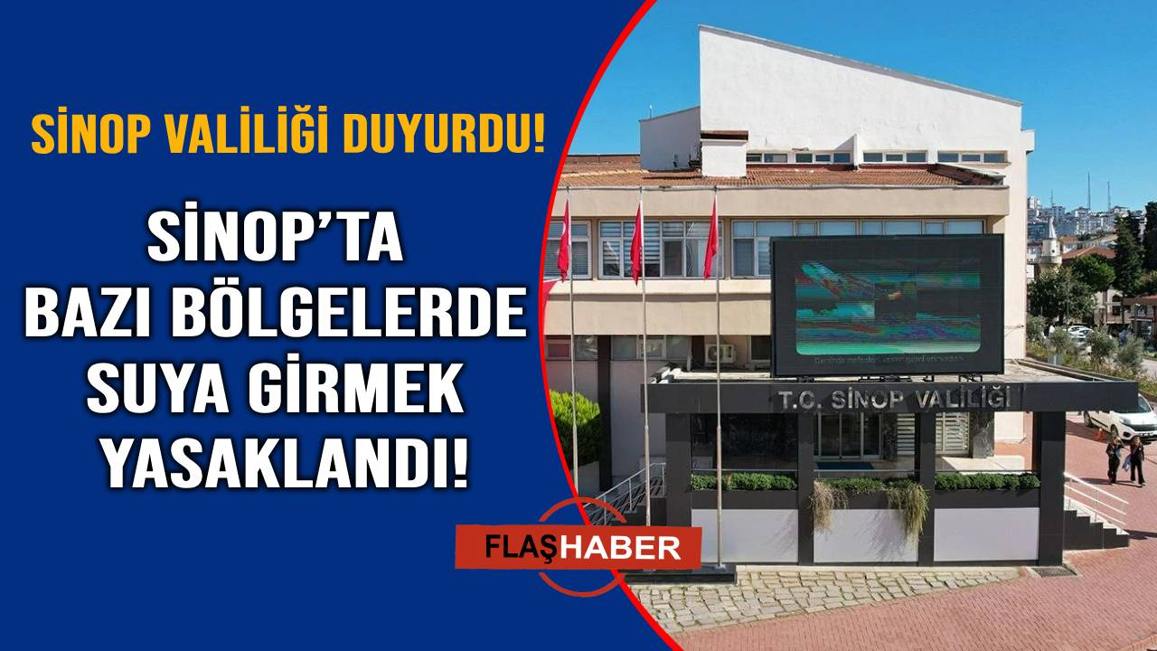 Sinop Valiliği'nden boğulma riskine karşı yasak kararı