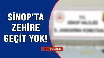 Sinop’ta jandarma uyuşturucuya göz açtırmadı