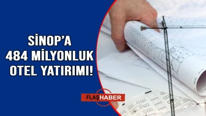Sinop’un turizm altyapısına dev yatırım
