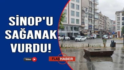 Sinop'ta sağanak yağış etkili oldu