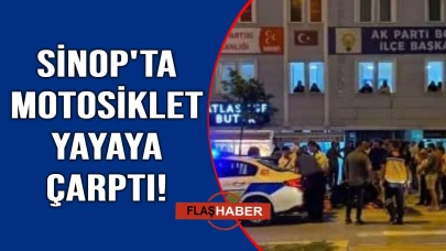 Sinop'ta motosikletin çarptığı yaya hastaneye kaldırıldı