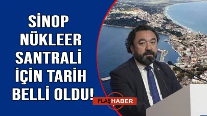Sinop Nükleer Santrali için tarih belli oldu