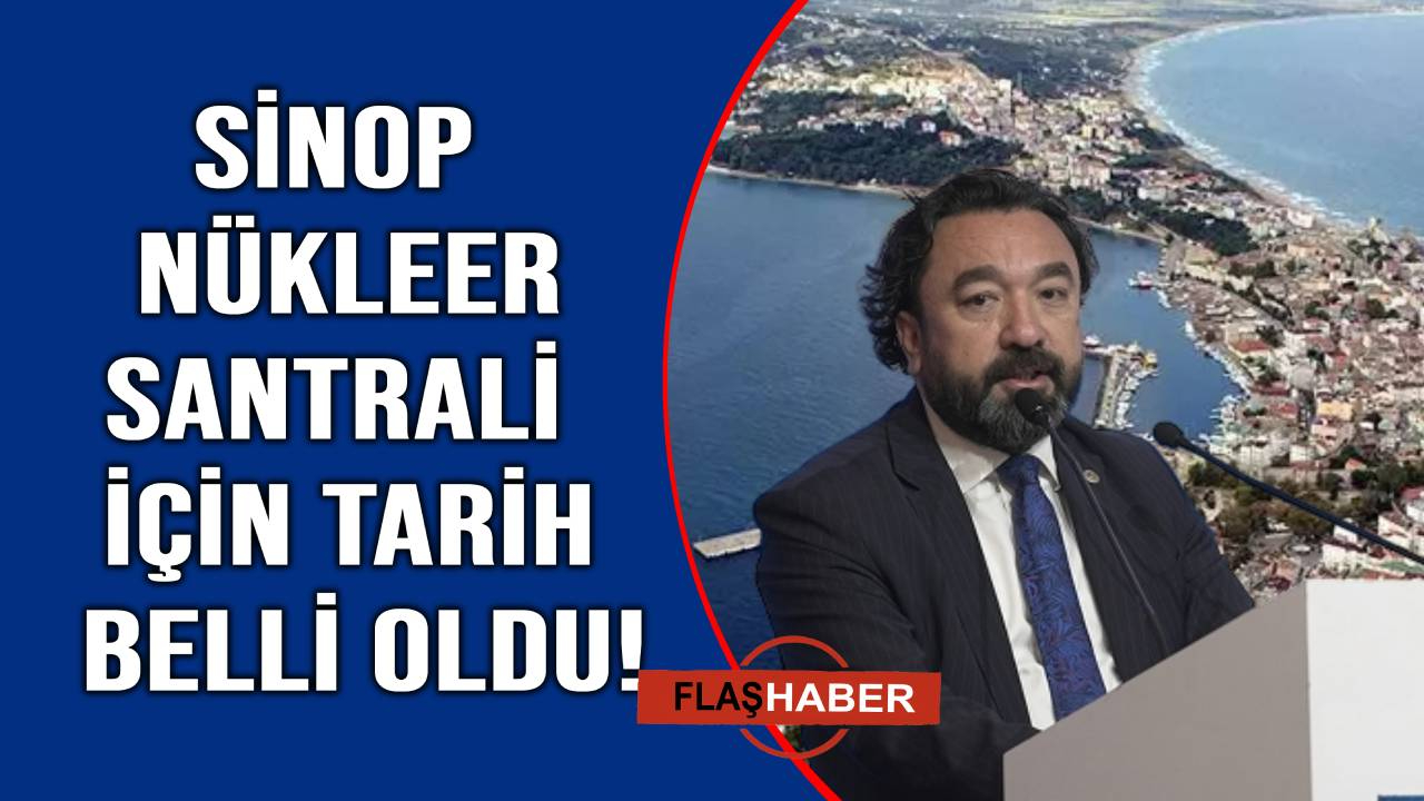 Sinop Nükleer Santrali için tarih belli oldu