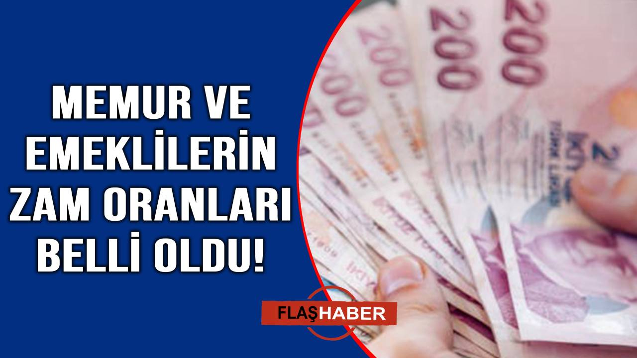 Memur ve emeklilerin zam oranları belli oldu