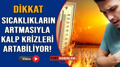 Sıcak havalara dikkat