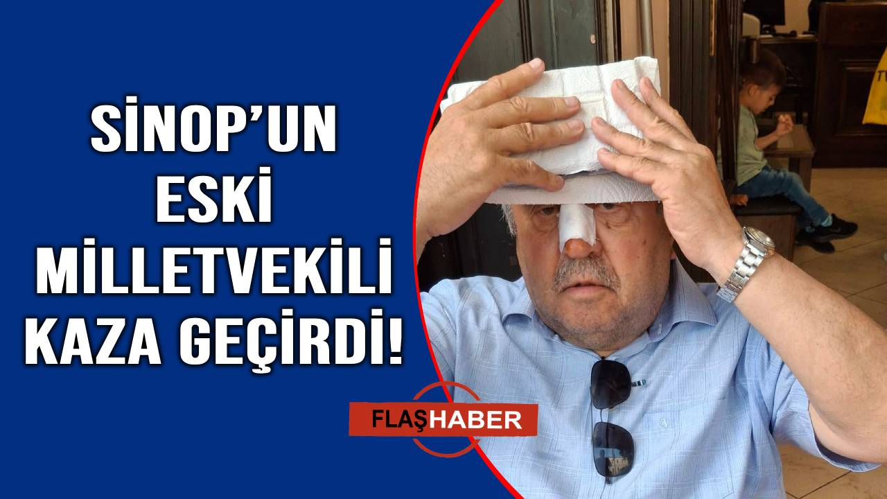Eski Milletvekili Dodurgalı kaza geçirdi