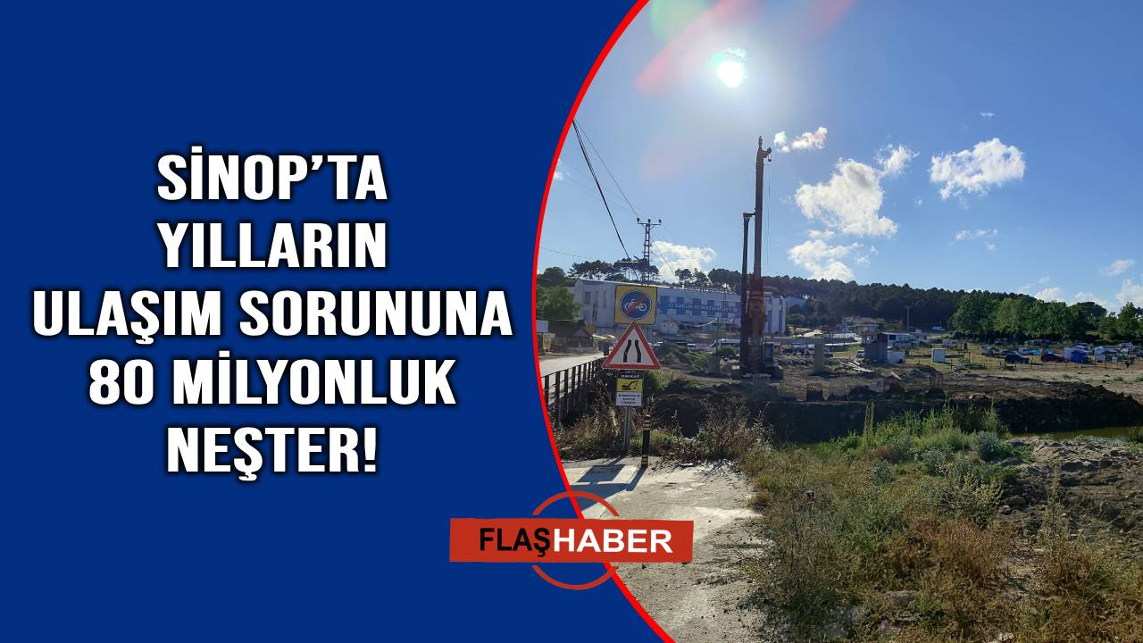 Sinop’ta turizm yolundaki yılların sorunu çözülüyor