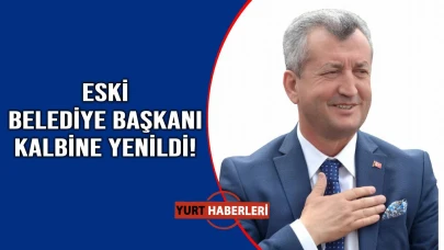 Eski Belediye Başkanı hayatını kaybetti