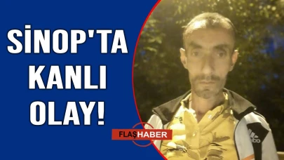 Sinop'ta silahlı saldırı: Bir kişi ağır yaralandı
