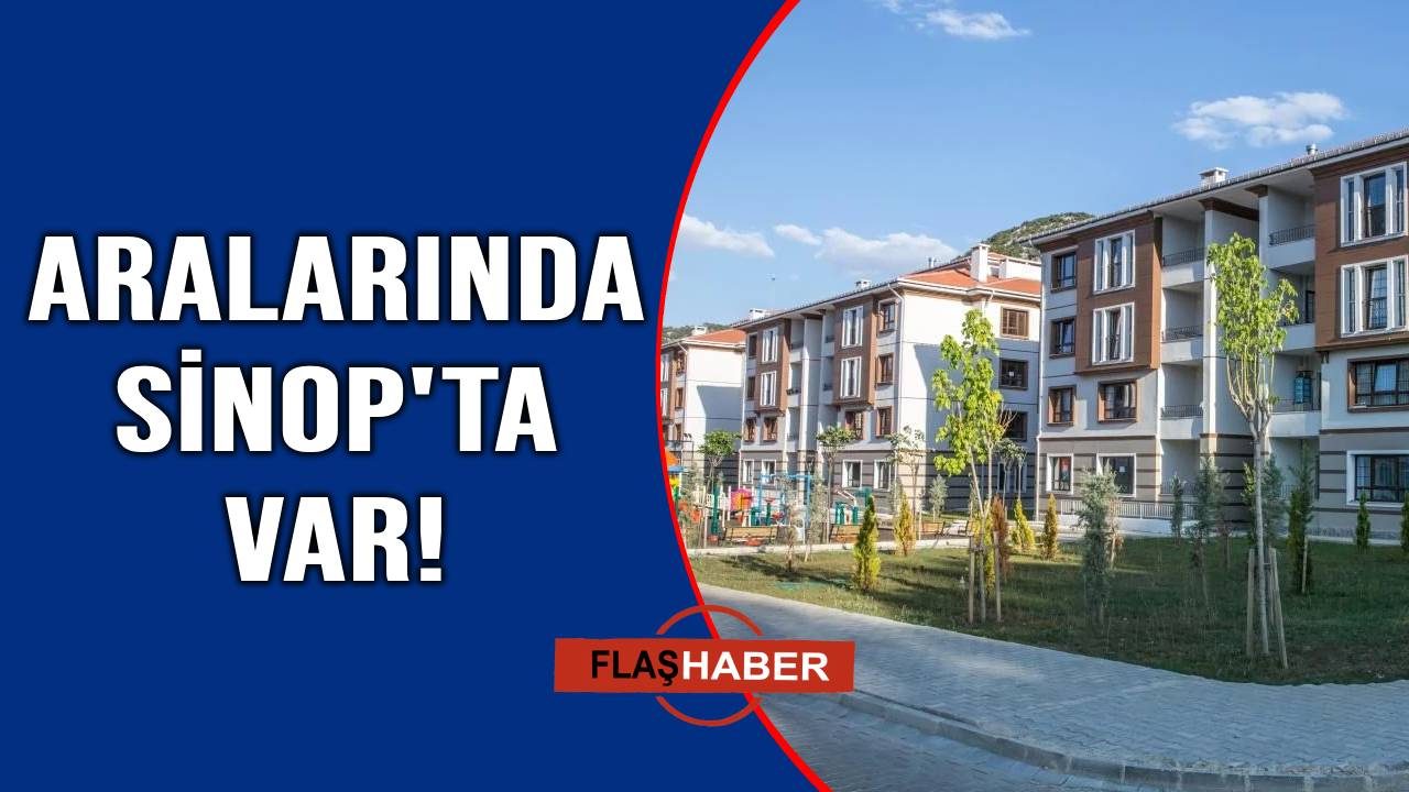 TOKİ'den Sinop'a büyük müjde!