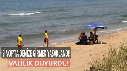 Sinop'ta denize giriş geçici olarak yasaklandı